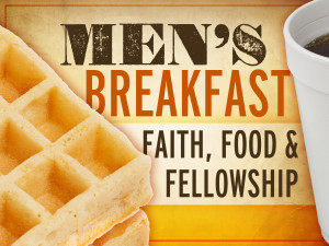 mens breakfast Nederland Tx, Men's fellowship Port Arthur, Men's ministry Mid County TX