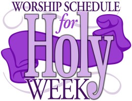 holy week worship schedule Beaumont, holy week worship schedule Southeast Texas, holy week services Big Thicket