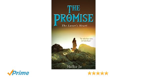 The Promise by Hallie Jo, Hallie Jo Author, Hallie Jo Christian Author, Hallie Jo Author, Hallie Jo SETX Christian Author, Hallie Jo Christian Writer