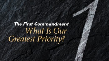 The First Commandment, Ten Commandments Beaumont, Ten Commandments Texas, Family Bible Study,